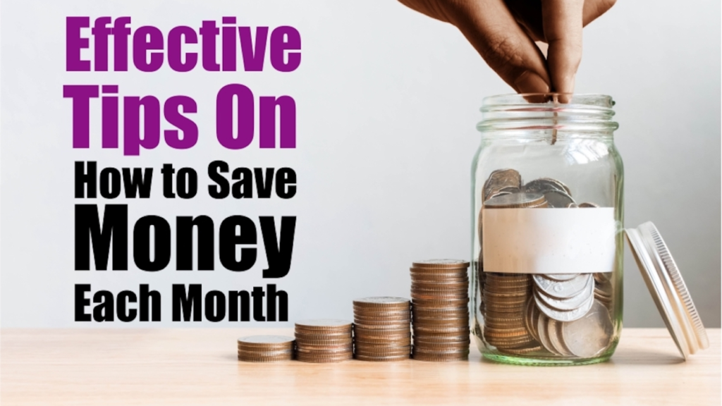 Tips for Saving More Money Each Month: