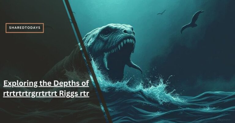 Exploring the Depths of rtrtrtrtrgrrtrtrt Riggs rtr: What You Need to Know!